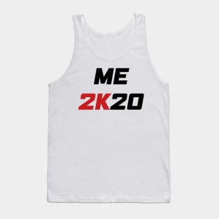 Me 2K20 - Me 2020 (black) Tank Top